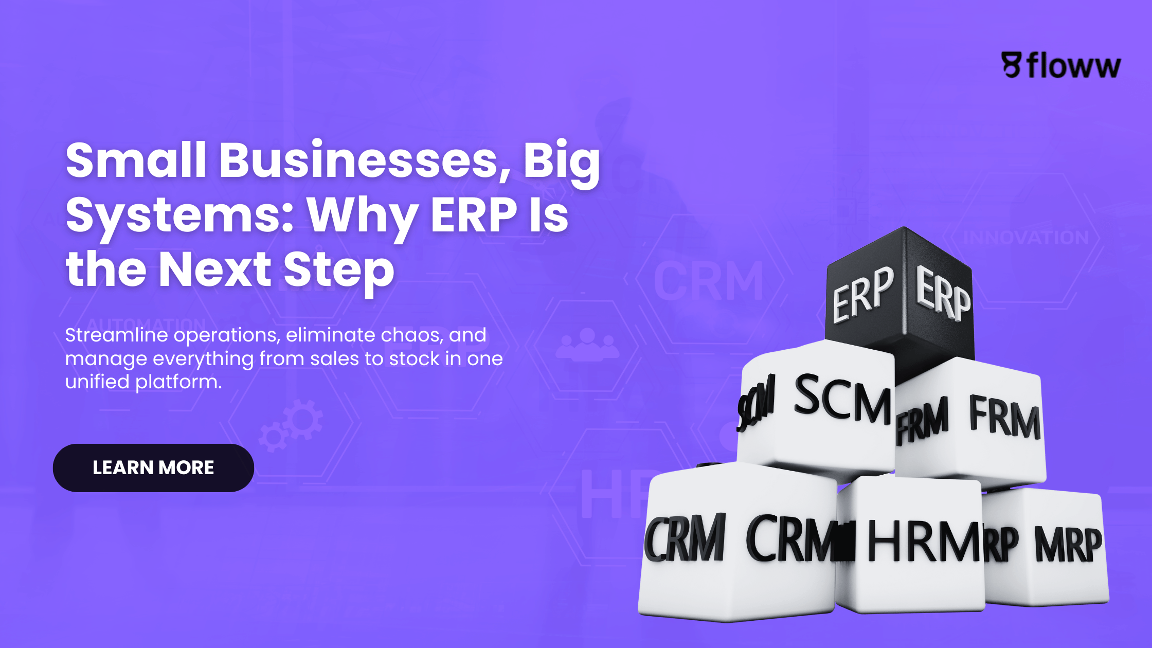 The Real Reason Small Businesses Are Switching to ERP