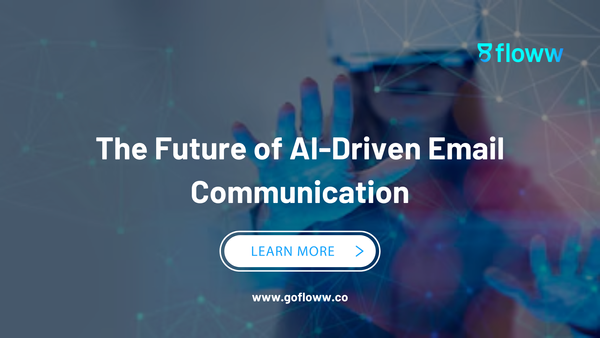 The Future of AI-Driven Email Communication