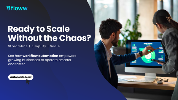 Why Workflow Automation Is The Next Competitive Edge For Growing Companies